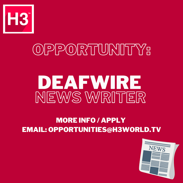 OPPORTUNITY: DeafWire News Writer