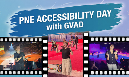 PNE Accessibility Day with GVAD: Thank You to Our Partners