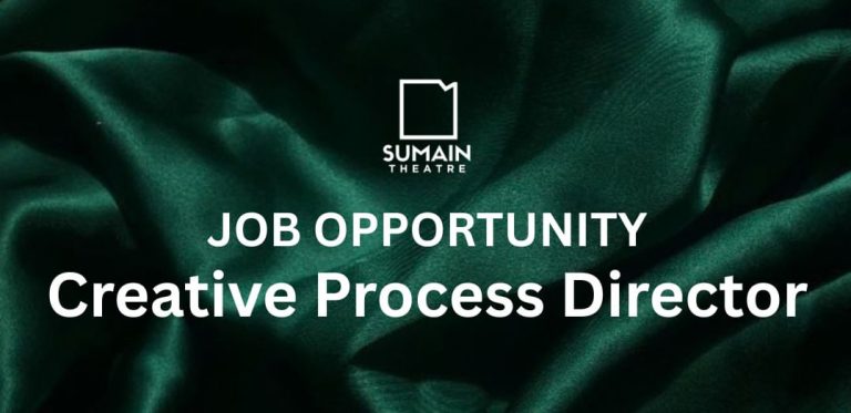 Sumain Theatre is Hiring: Creative Process Director
